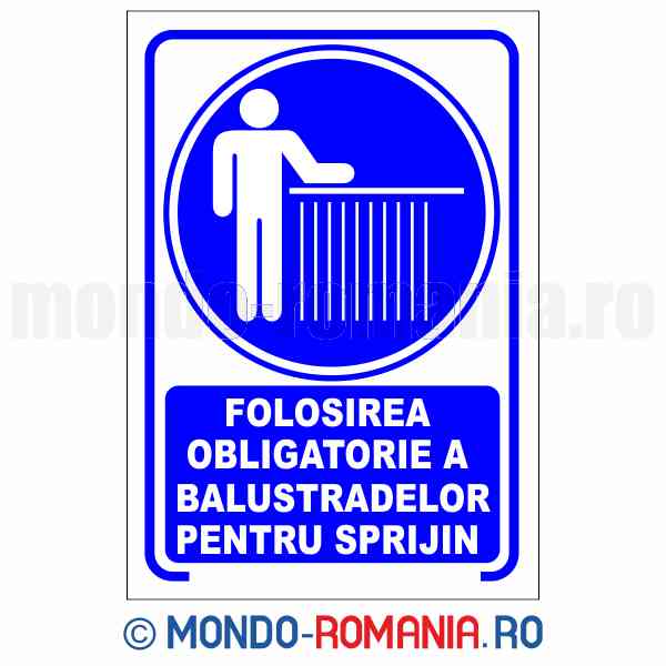 FOLOSIREA OBLIGATORIE A BALUSTRADELOR PENTRU SPRIJIN - indicator de securitate de obligativitate pentru protectia muncii